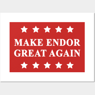 Make Endor Great Again (White Text) Posters and Art